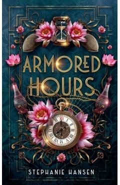 Coperta cărții 'Armored Hours - Stephanie Hansen'