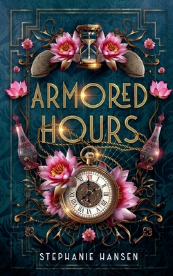 Armored Hours - Stephanie Hansen