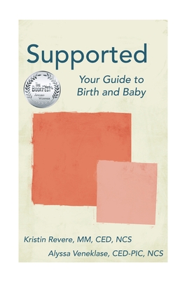Supported: Your Guide to Birth and Baby - Alyssa Veneklase