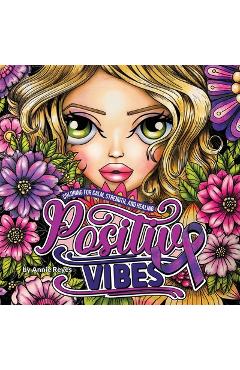 Poza produsului Positive Vibes. Coloring for Calm, Strength, and Healing - Annie Reyes