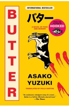 Coperta cărții 'Butter: A Novel of Food and Murder - Asako Yuzuki'