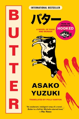 Coperta cărții 'Butter: A Novel of Food and Murder - Asako Yuzuki'
