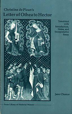 Coperta cărții 'Christine de Pizan's Letter of Othea to Hector - Jane Jane Chance'