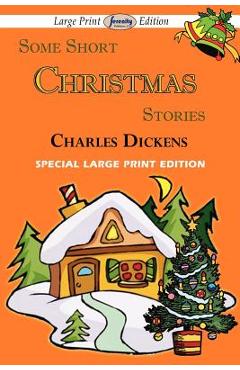 Poza produsului Some Short Christmas Stories (Large Print Edition) - Charles Dickens
