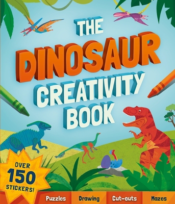 The Dinosaur Creativity Book -