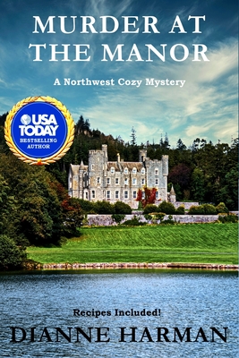 Coperta cărții 'Murder at the Manor: A Northwest Cozy Mystery - Dianne Harman'