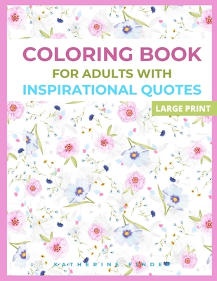 Coloring Book For Adults With Inspirational Quotes: Beautifully Designed 50 Unique Geometric Mandala petterns for Relaxation & Stress Relief - Katherine Finder