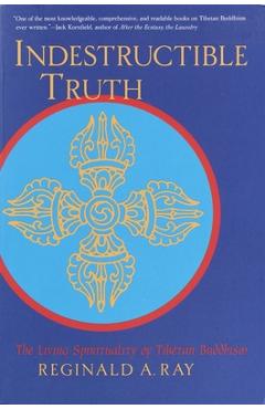 Poza produsului Indestructible Truth: The Living Spirituality of Tibetan Buddhism - Reginald A. Ray