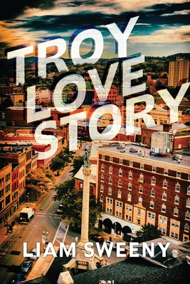 Coperta cărții 'Troy Love Story - Liam Sweeny'