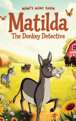 Matilda The Donkey Detective - Ernie Swindle