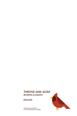Throne and Altar: The Reviews and Essays - 