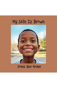 Coperta cărții 'My Skin is Brown - Donna Ban-archer'