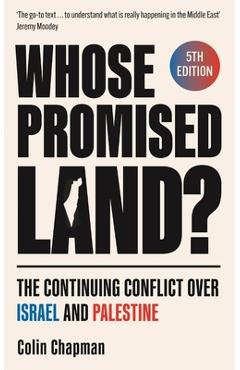 Poza produsului Whose Promised Land?: The Continuing Conflict Over Israel and Palestine - Revised and Expanded Edition - Colin Chapman
