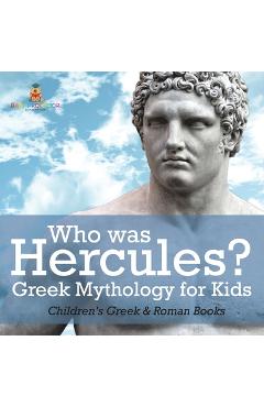 Coperta cărții 'Who was Hercules? Greek Mythology for Kids Children's Greek & Roman Books -'