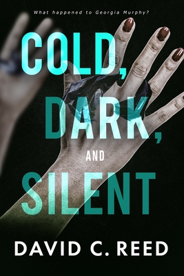 Coperta cărții 'Cold, Dark, and Silent - David C. Reed'
