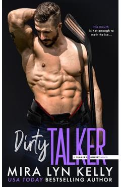 Coperta cărții 'Dirty Talker: A Slayers Hockey Novel - Mira Lyn Kelly'