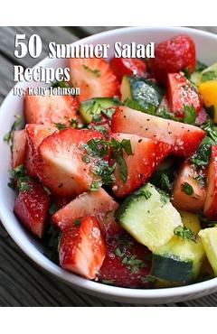 Coperta cărții '50 Summer Salad Recipes - Kelly Johnson'