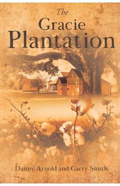 Coperta cărții 'The Gracie Plantation - Danny Arnold'