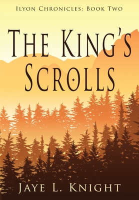 The King's Scrolls - Jaye L. Knight