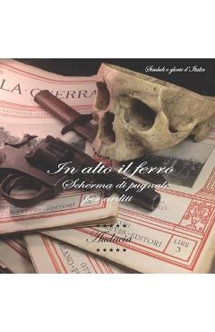 Coperta cărții 'In alto il ferro: Scherma di pugnale per arditi - Rodolfo Gatti'