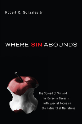 Where Sin Abounds - Robert R. Gonzales
