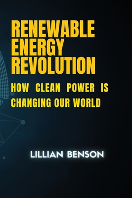 Coperta cărții 'Renewable Energy Revolution - Lillian Benson'
