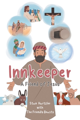 Innkeeper: A Friend of Jesus - Stan Hartzler