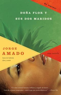 Doña Flor Y Sus DOS Maridos / Doña Flor and Two Husbands - Jorge Amado
