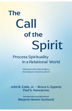 Coperta cărții 'The Call of the Spirit: Process Spirituality in a Relational World - John B. Cobb'