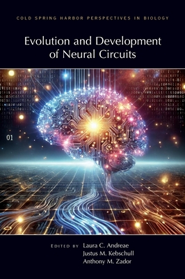 Evolution & Development of Neural Circuits - Laura Andreae