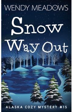 Coperta cărții 'Snow Way Out - Wendy Meadows'