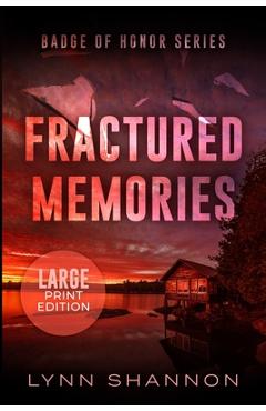 Poza produsului Fractured Memories: A Small-town Christian Romantic Suspense (Large Print) - Lynn Shannon