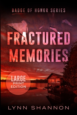 Fractured Memories: A Small-town Christian Romantic Suspense (Large Print) - Lynn Shannon