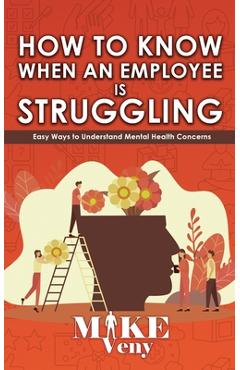 Coperta cărții 'How to Know When an Employee is Struggling - Mike Veny'