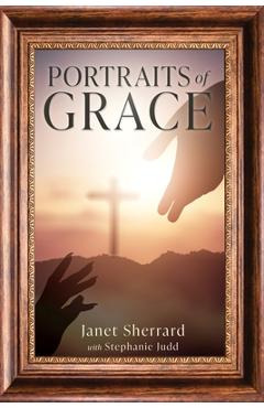 Portraits of Grace - Janet Sherrard