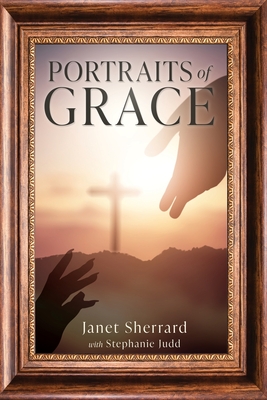 Portraits of Grace - Janet Sherrard