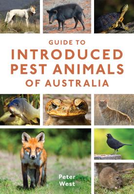 Coperta cărții 'Guide to Introduced Pest Animals of Australia - Peter West'