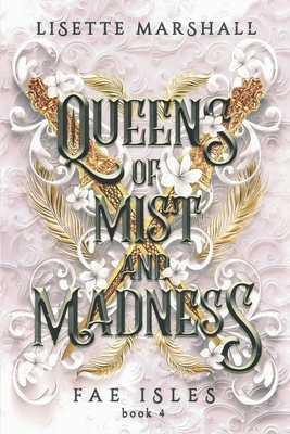Queens of Mist and Madness: A Steamy Fae Fantasy Romance - Lisette Marshall