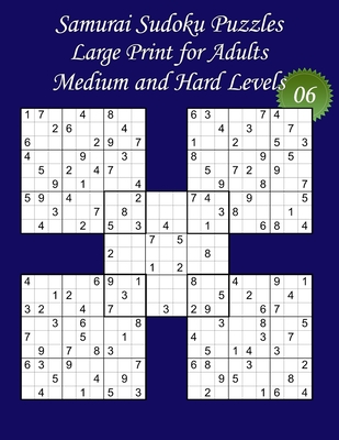 Samurai Sudoku Puzzles - Large Print for Adults - Medium and Hard Levels - N06: 100 Samurai Sudoku Puzzles: 50 Medium + 50 Hard Puzzles - Big Size (8 - Lanicart Books