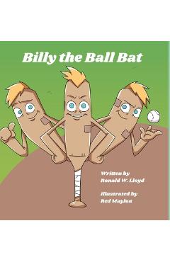 Coperta cărții 'Billy the Ball Bat - Ronald W. Lloyd'