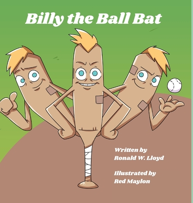 Coperta cărții 'Billy the Ball Bat - Ronald W. Lloyd'