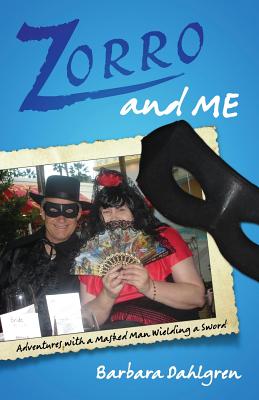 Coperta cărții 'Zorro and Me: Adventures with a Masked Man and a Sword - Barbara Dahlgren'