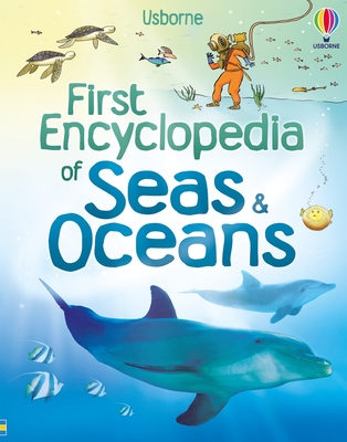 First Encyclopedia of Seas and Oceans - Ben Denne
