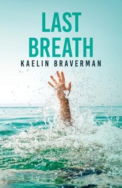 Coperta cărții 'Last Breath - Kaelin Braverman'