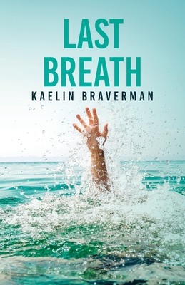 Coperta cărții 'Last Breath - Kaelin Braverman'