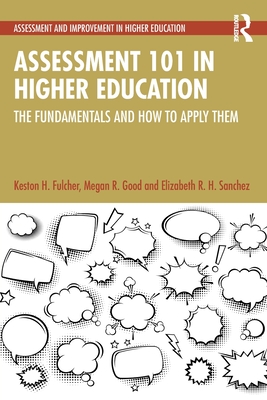 Coperta cărții 'Assessment 101 in Higher Education: The Fundamentals and How to Apply Them - Keston H. Fulcher'