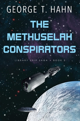 Coperta cărții 'The Methuselah Conspirators - George T. Hahn'
