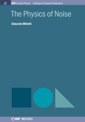 The Physics of Noise - Edoardo Milotti