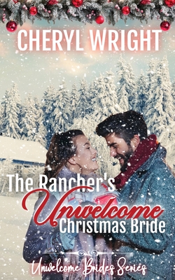 Coperta cărții 'The Rancher's Unwelcome Christmas Bride - Cheryl Wright'