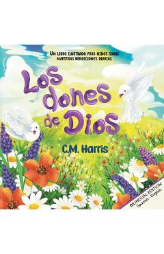 Coperta cărții 'Los dones de Dios: God's Gifts To Us Bilingual Edition - C. M. Harris'
